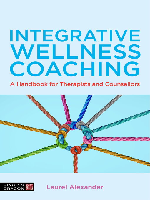 Title details for Integrative Wellness Coaching by Laurel Alexander - Available